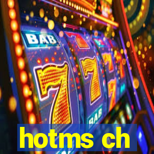 hotms ch